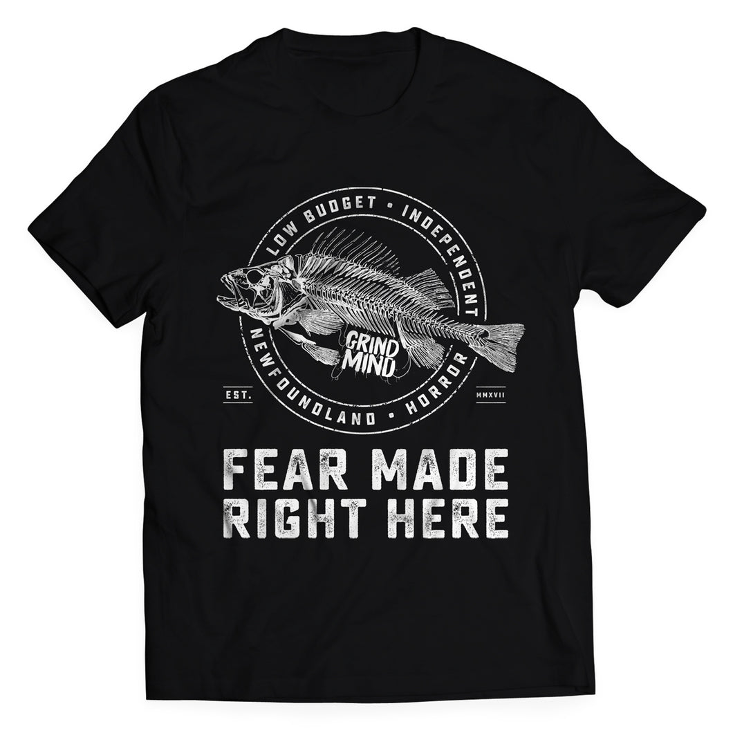 FEAR MADE RIGHT HERE Official T-Shirt